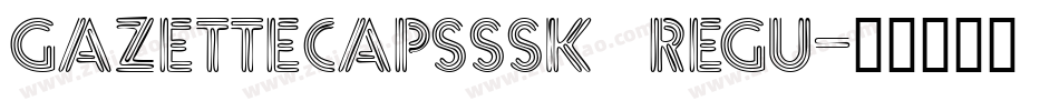 GazetteCapsSSK Regu字体转换